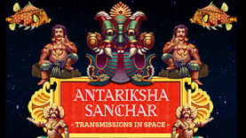 Antariksha Sanchar - Transmissions in Space