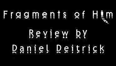 Fragments of Him Review