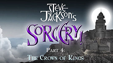 Steve Jackson's Sorcery! Part 4: The Crown of Kings is Almost Here