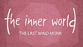 The Inner World - The Last Wind Monk Will Be Coming Our Way in 2017