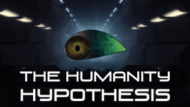 The Humanity Hypothesis is Offered for Your Consideration on Greenlight