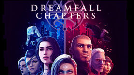 Dreamfall Chapters to Travel to the World of Consoles