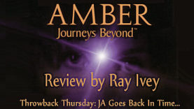 Throwback Thursday - Amber: Journeys Beyond