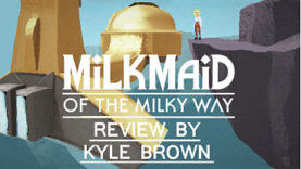 Milkmaid of the Milky Way Review
