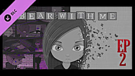 Bear With Me - Episode Two Has Launched