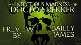 The Infectious Madness of Doctor Dekker Preview