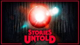 Stories Untold Chapter 1: The House of Abandon is Released as a Free Demo