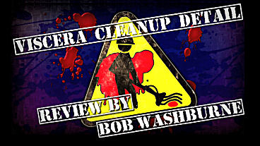 Viscera Cleanup Detail Review