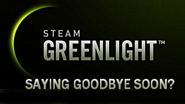 Steam Greenlight Saying Goodbye Soon?