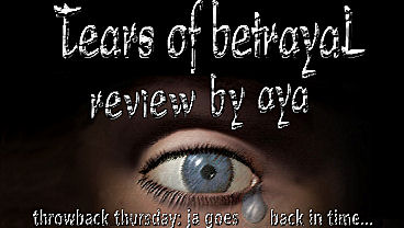 Throwback Thursday: Tears of Betrayal