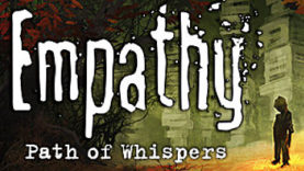 Empathy: Path of Whispers Has Been Released
