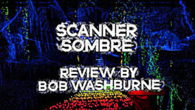 Scanner Sombre Review