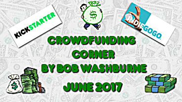 Crowdfunding Corner - June 2017