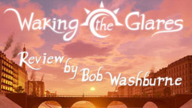 Waking the Glares Review