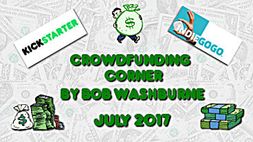 Crowdfunding Corner - July 2017