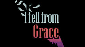 I fell from Grace to Drops Into Released Status December 20th on Windows