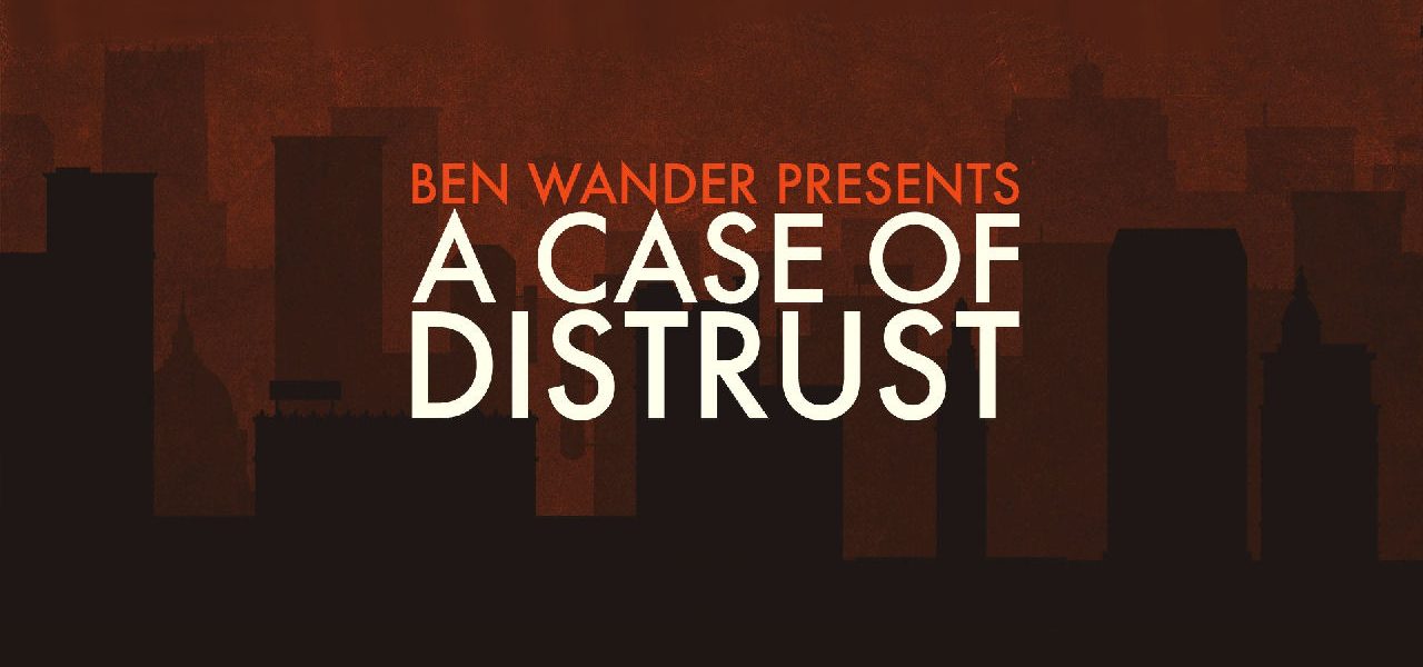A Case Of Distrust Review