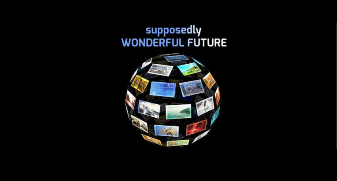 Supposedly Wonderful Future Turns Out Not to be So Wonderful