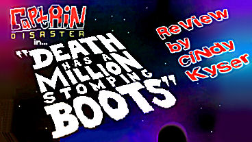 Captain Disaster: Death Has a Million Stomping Boots Review