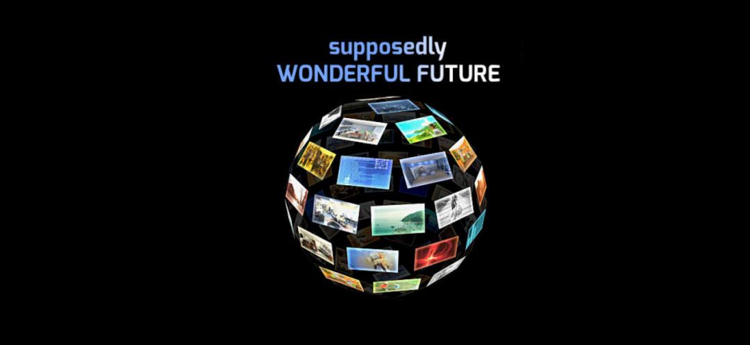 Supposedly Wonderful Future Review