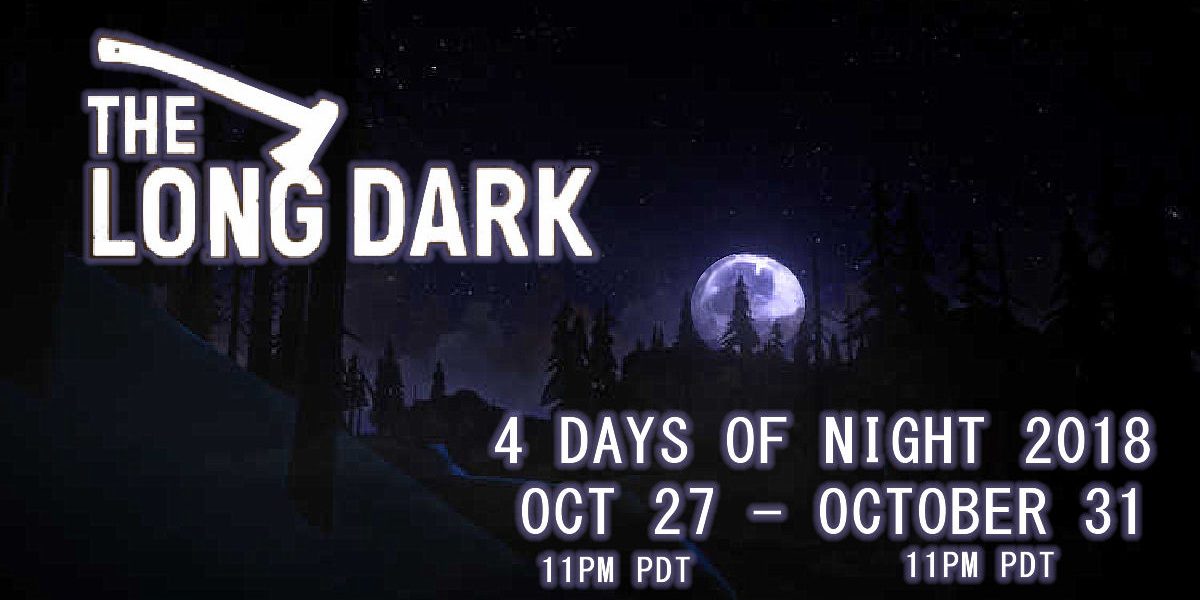 The Long Dark: 4 Days of Night 2018