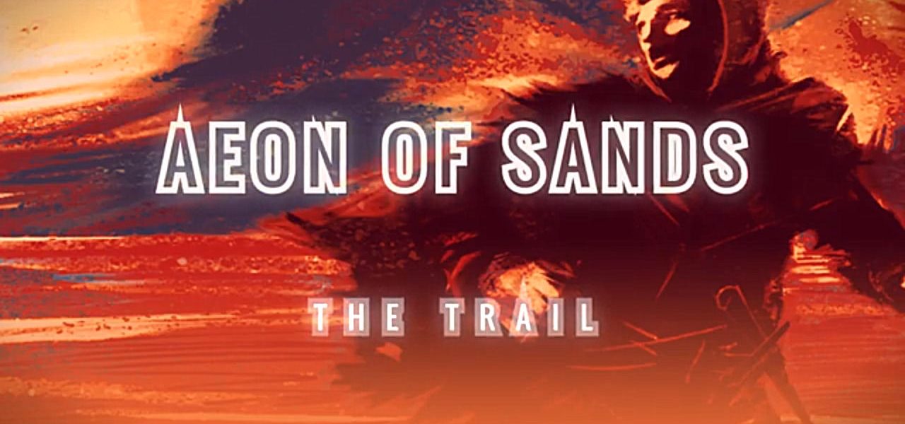 Lose Yourself in Aeon of Sands Starting Dec 4th