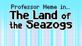 Journey to The Land of the Seazogs
