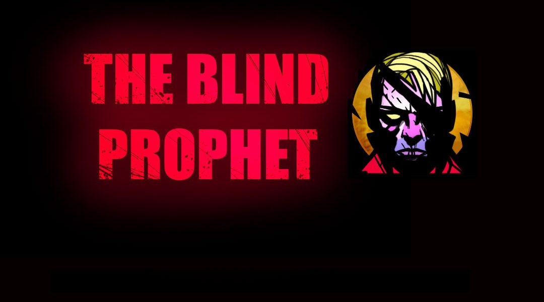 The Blind Prophet Sees an Announcement