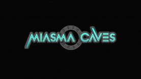 Enter Miasma Caves Starting Today (Early Access)