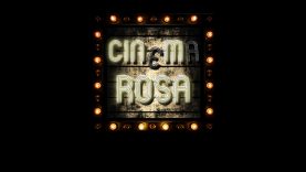 The Cinema Rosa Review