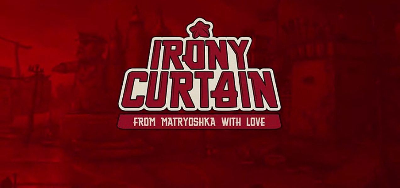 Irony Curtain: From Matryoshka with Love Opens May 16th