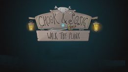 Chook & Sosig: Walk the Plank Review